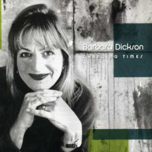 Barbara Dickson - Changing Times