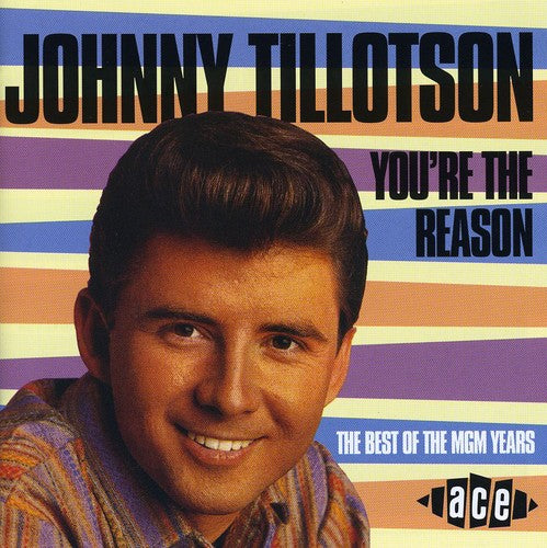 Johnny Tillotson - You're the Reason: Best of MGM Years
