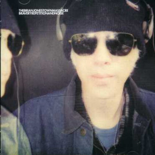 Brian Jonestown Massacre - Bravery, Repetition and Noise
