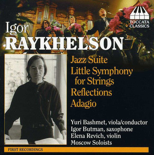 Igor Raykhelson / Yuri Bashmet / Igor Butman - Jazz Suite & Other Works