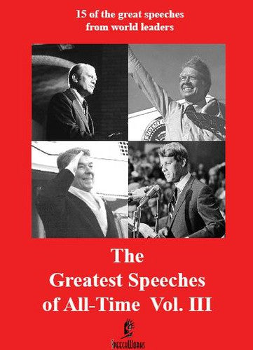 The Greatest Speeches of All Time: Volume III