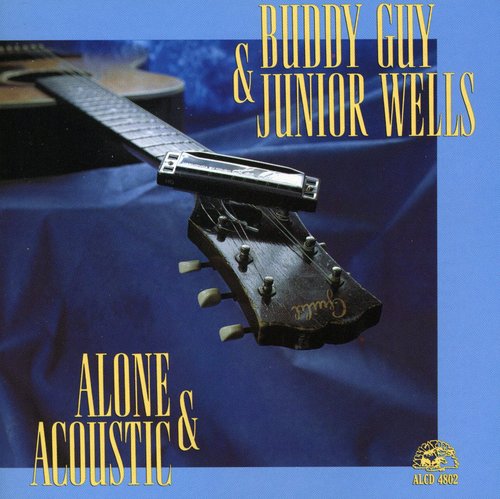 Buddy Guy / Junior Wells - Alone & Acoustic