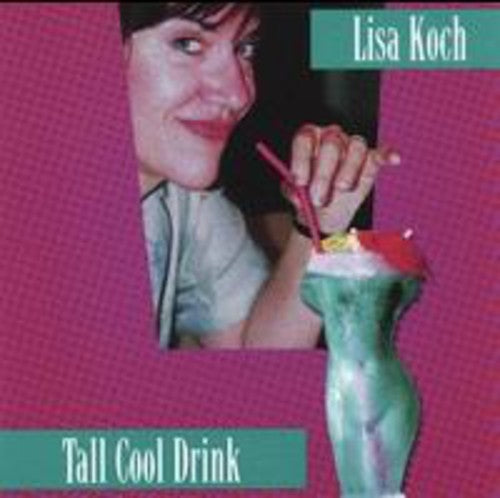 Lisa Koch - Tall Cool Drink