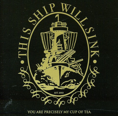 This Ship Will Sink - You Are Precisely My Cup of Tea EP
