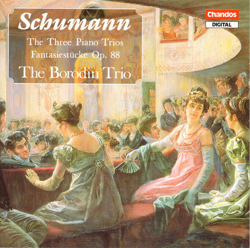 Schumann/ Borodin Trio - Piano Trios 1-3 / Fantasiestucke