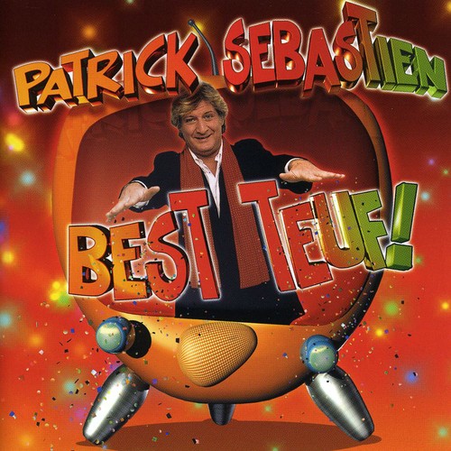Patrick Sebastien - Best Teuf