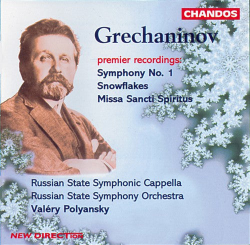 Grechaninov/ Polyansky/ Russian State Sym Orch - Symphony 1 / Snowflakes