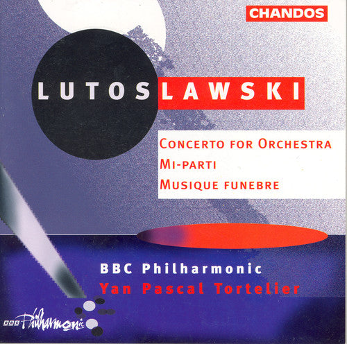 Lutoslawski/ Tortelier/ BBC Philharmonic - Concerto for Orchestra