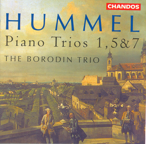 Hummel/ Borodin Trio - Piano Trios 1 5 & 7