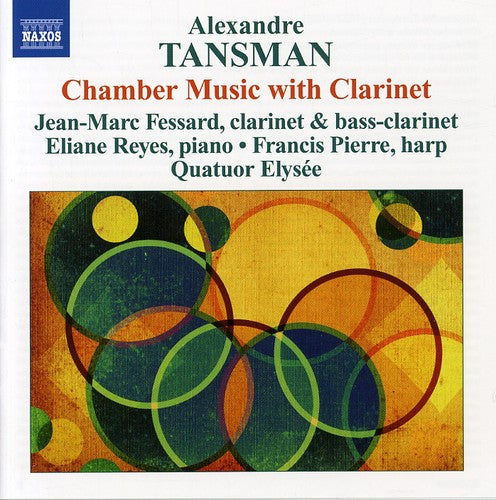 Tansman/ Fessard/ Pierre/ Quatuor Elysee - Chamber Music with Clarinet