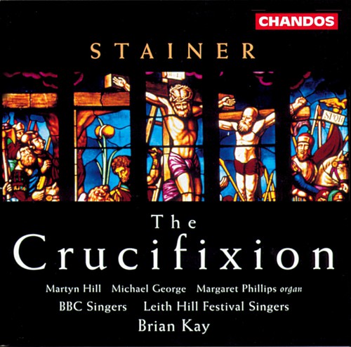 Stainer/ Kay/ Hill/ Phillips/ BBC Singers - Crucifixion