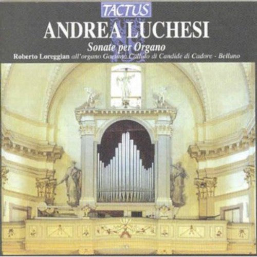 Luchesi/ Loreggian - Organ Sonatas