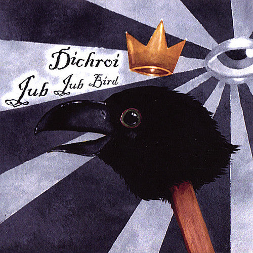 Dichroi - Jub Jub Bird Demo