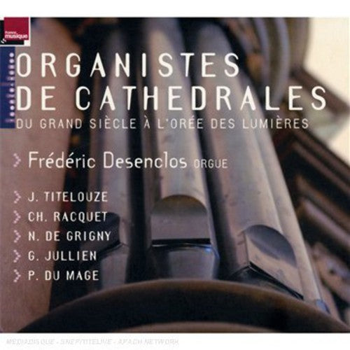 Titelouse/ Frederic - Organistes de Cathedrales