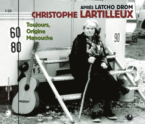 Christophe Lartilleux - Toujours Origine Manouche