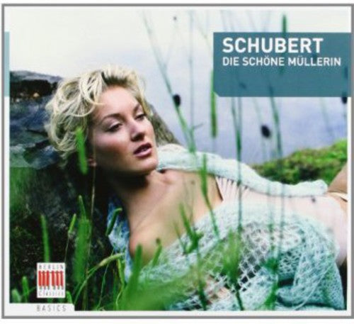 Schubert - Die Schone Mullerin