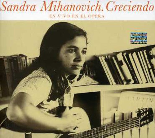 Sandra Mihanovich - Creciendo: en Vivo en El Opera