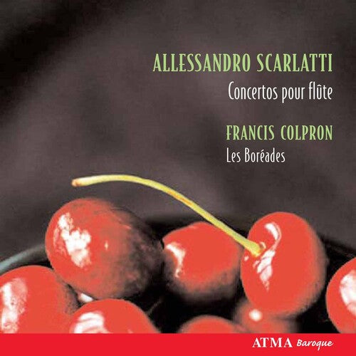 Scarlatti/ Les Boreades/ Colpron - Concertos for Flute