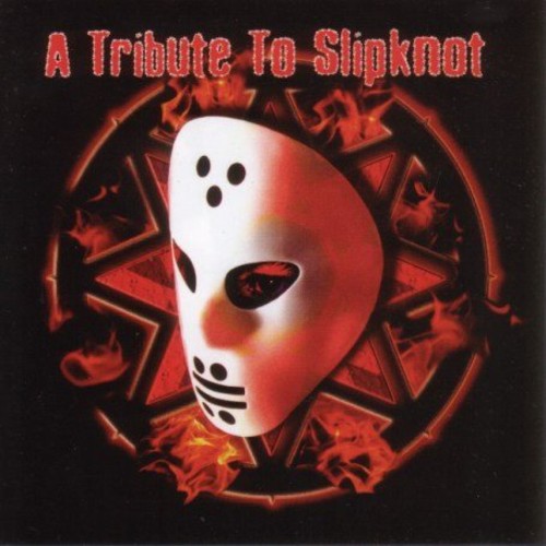 Tribute to Slipknot/ Various - A Tribute To Slipknot