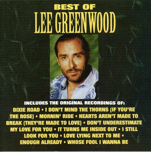 Lee Greenwood - Best of Lee Greenwood