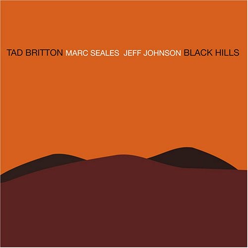Tad Britton - Black Hills