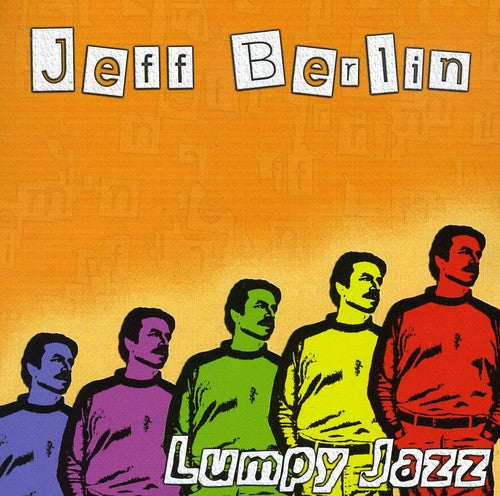 Jeff Berlin - Lumpy Jazz