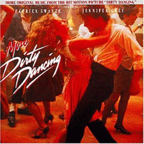 More Dirty Dancing/ O.S.T. - More Dirty Dancing (Original Soundtrack)