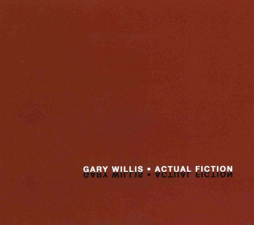 Gary Willis - Actual Fiction
