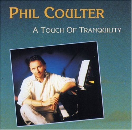 Phil Coulter - Touch of Tranquility / Most Requested Tracks
