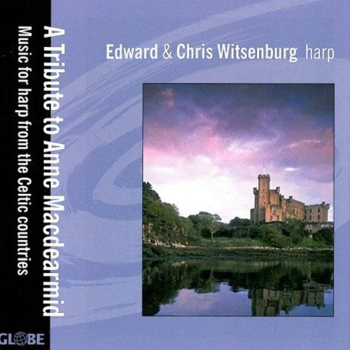 Edward Witsenburg - Tribute to Anne MacDearmid: Music for Harp Form