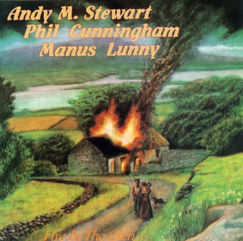 Cunningham Stewart & Lunny - Fire in the Glen