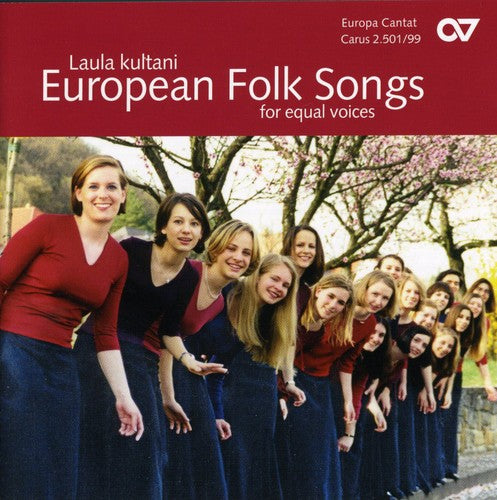 Laula Kultani / Choirs of Europe - European Folk Songs for Equal Voices