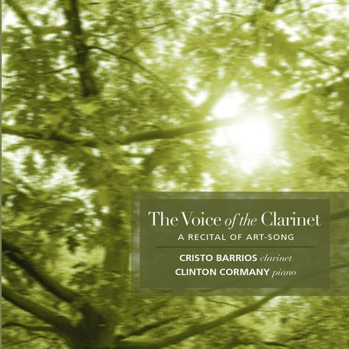 Rossini/ Brahms/ Greig/ Barrios/ Cormany - Voice of the Clarinet