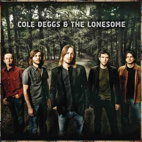 Cole Deggs & the Lonesome - Cole Deggs The Lonesome