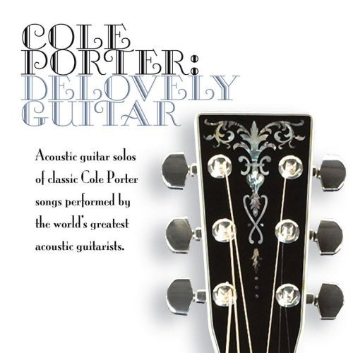 Cole Porter: Delovely Guitar/ Various - Cole Porter: Delovely Guitar