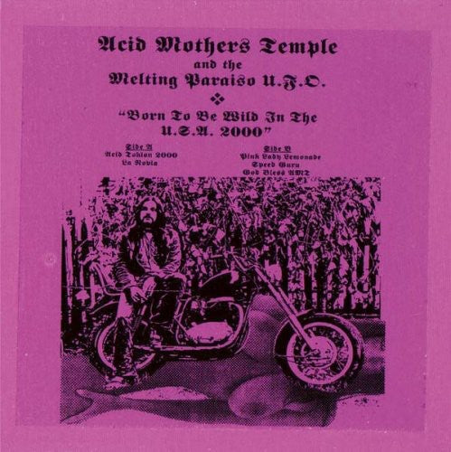 Acid Mothers Melting Paraiso - Born to Be Wild in the USA 2000