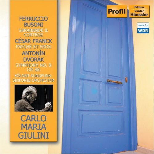 Busoni/ Franck/ Dvorak/ Giulini - Sarabande & Cortege Op 51 / Psyche Und Eros