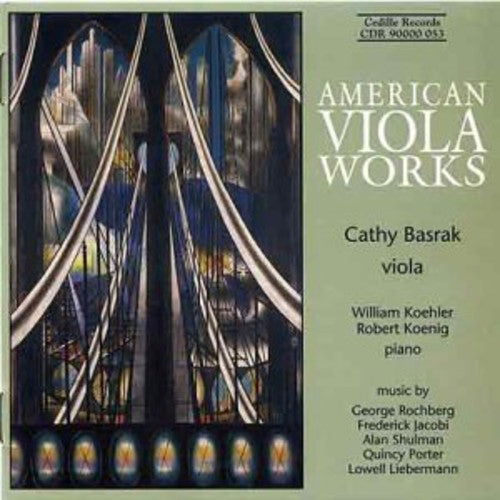 Cathy Basrak - American Viola Works: Rochberg, Jacobi Et Al