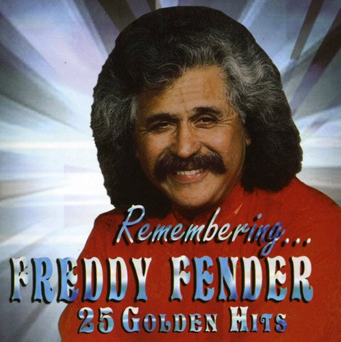 Freddy Fender - Remembering...25 Golden Hits