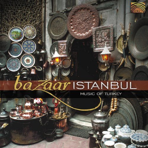 Various Artists - Bazaar Istanbul: Music Of Turkey