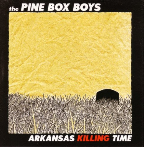 Pine Box Boys - Arkansas Killing Time