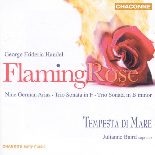 Handel/ Baird - Flaming Rose