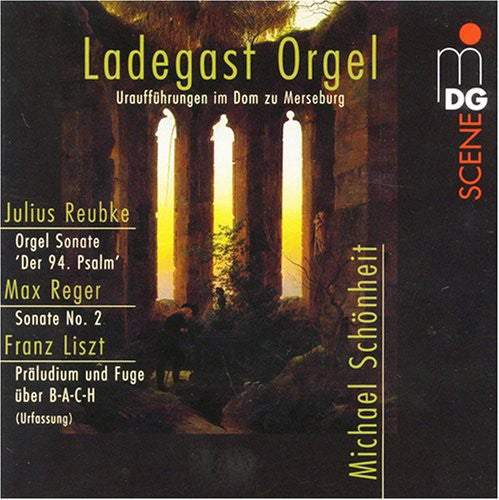 Reubke/ Reger/ Liszt/ Schonheit - Organ Sonata