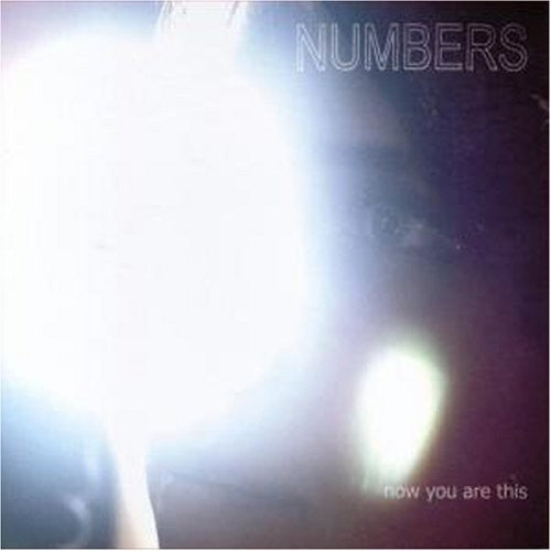 Numbers - Now You Are This