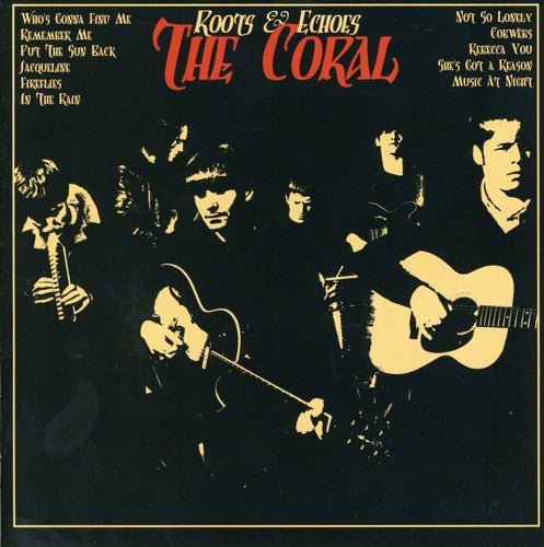 The Coral - Roots & Echoes