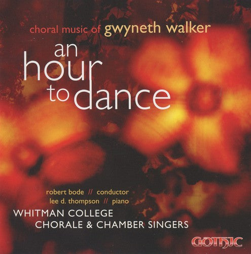 Walker/ Whitman College Chamber Singers/ Bode - Hour to Dance: Choral Music