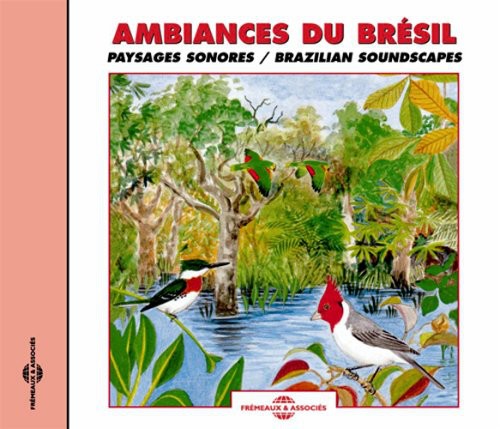Sounds Of Nature - Brazilian Soundscapes