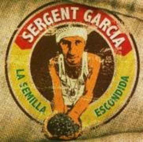 Sergent Garcia - La Semilla Eescondida