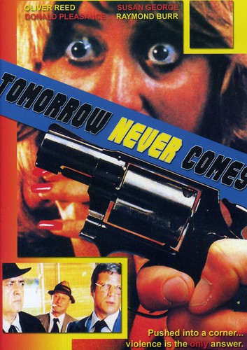 Tomorrow Never Comes
