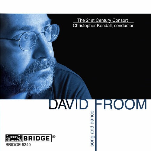Froom/ 21st Century Consort/ Kendall - Music of David Froom